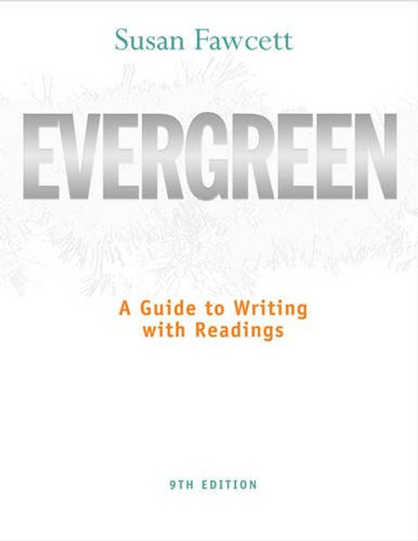 Evergreen: A Guide to Writing with Readings (Basic Writing) Evergreen: A Guide to Writing with Readings (Basic Writing)