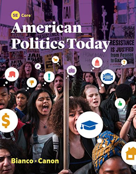 American Politics Today (Core Fifth Edition)