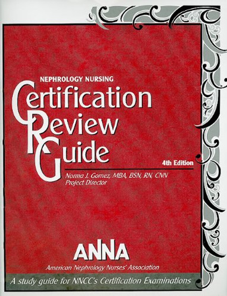 Nephrology Nursing Certification Review Guide