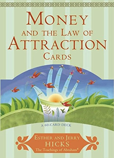 Money, and the Law of Attraction Cards: A 60-Card Deck, plus Dear Friends card
