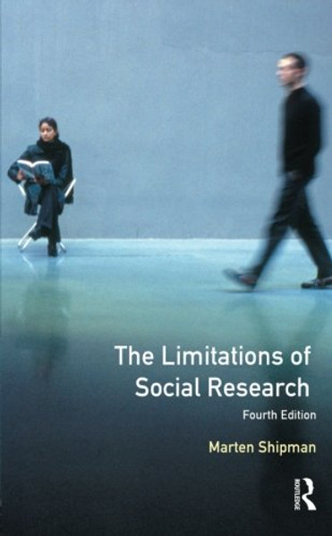 The Limitations of Social Research (Longman Social Research Series)