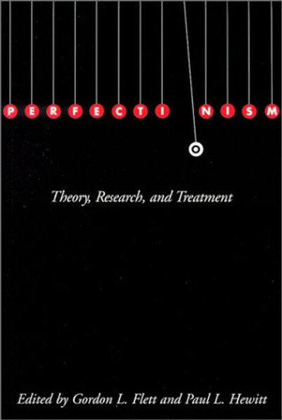 Perfectionism: Theory, Research, and Treatment