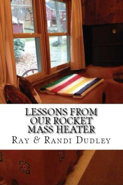 Lessons from Our Rocket Mass Heater: Tips, lessons and resources from our build