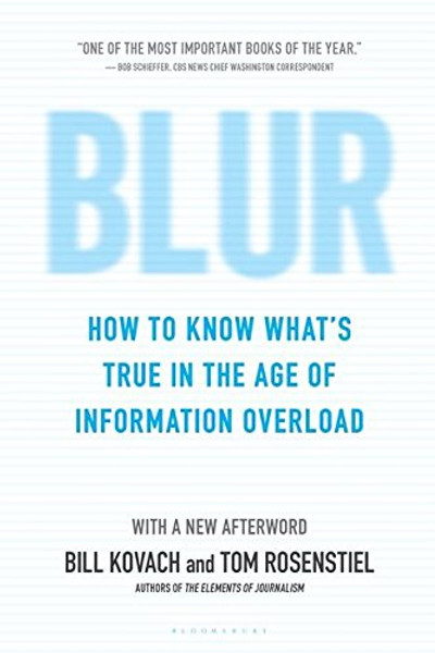 Blur: How to Know What's True in the Age of Information Overload