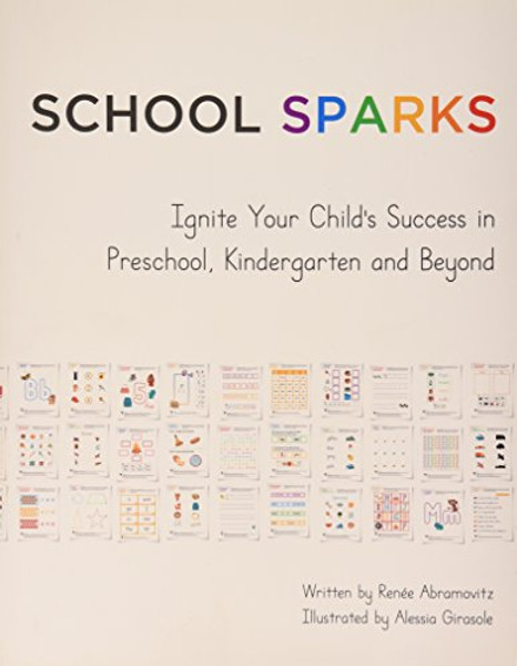 School Sparks: Ignite Your Child's Success in Preschool, Kindergarten and Beyond