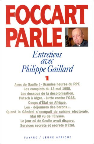 Foccart parle: Entretiens avec Philippe Gaillard (French Edition)