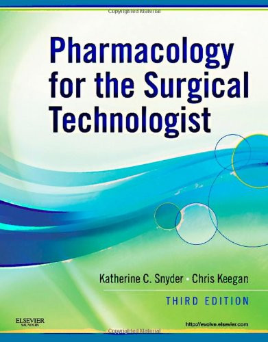 Pharmacology for the Surgical Technologist, 3rd Edition