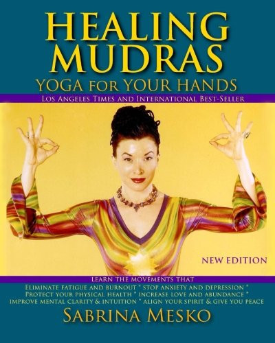 Healing Mudras: Yoga for Your Hands