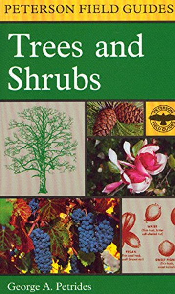 A Field Guide to Trees and Shrubs: Northeastern and north-central United States and southeastern and south-centralCanada (Peterson Field Guides) A Field Guide to Trees and Shrubs: Northeastern and north-central United States and southeastern and south-centralCanada (Peterson Field Guides)