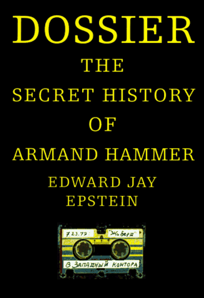 Dossier: The Secret History of Armand Hammer