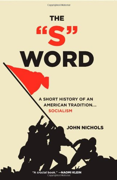 The S Word: A Short History of an American Tradition...Socialism