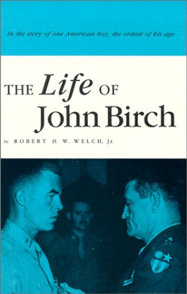 The Life of John Birch