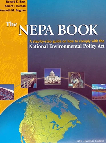 The Nepa Book: A Step-By-Step Guide on How to Comply With the National Environmental Policy Act, 2001