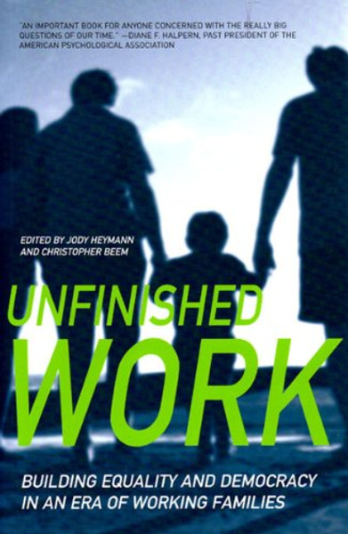 Unfinished Work: Building Equality And Democracy In An Era Of Working Families Unfinished Work: Building Equality And Democracy In An Era Of Working Families