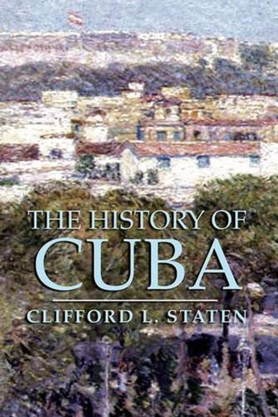 The History of Cuba (Palgrave Essential Histories Series)