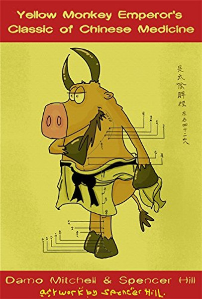 The Yellow Monkey Emperors Classic of Chinese Medicine