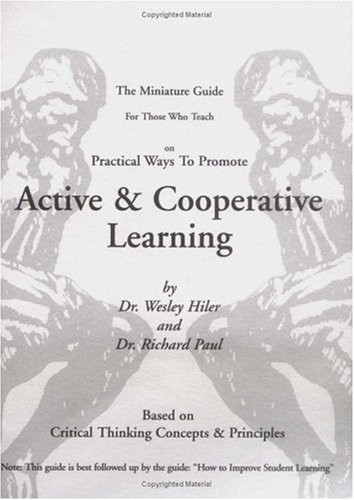 Miniature Guide for Those Who Teach Practical Ways to Promote Active & Cooperative Learning (Thinker's Guide)