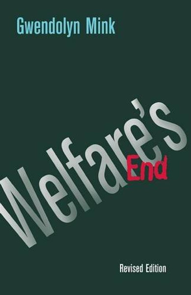 Welfare's End (Cornell Paperbacks) Welfare's End (Cornell Paperbacks)