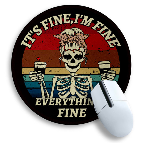 Gctriki Skull Mouse Pad, Funny Round Mouse Pads for Desk, Skeleton Small Mousepad for Laptop Gaming, Stitched Edge Non-Slip Rubber Base, Funny Cute Office Desk Accessories Decor for Women It's Fine