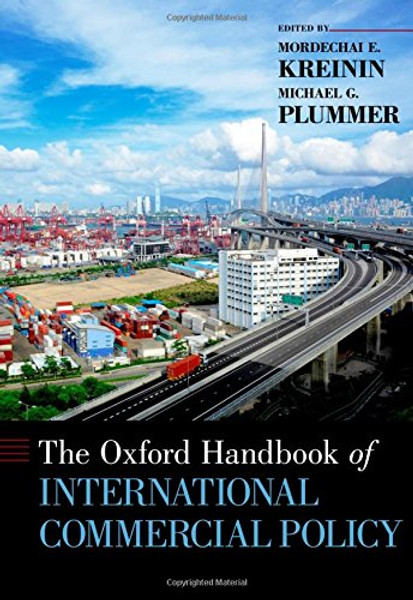 The Oxford Handbook of International Commercial Policy (Oxford Handbooks)
