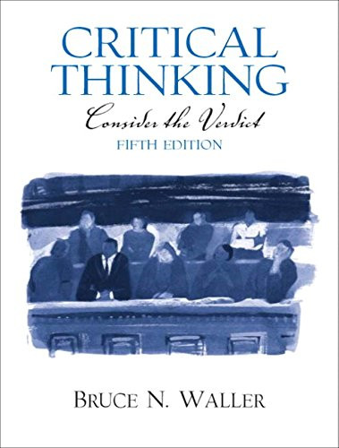 Critical Thinking: Consider the Verdict (5th Edition)