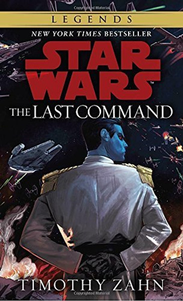 The Last Command (Star Wars: The Thrawn Trilogy) The Last Command (Star Wars: The Thrawn Trilogy)