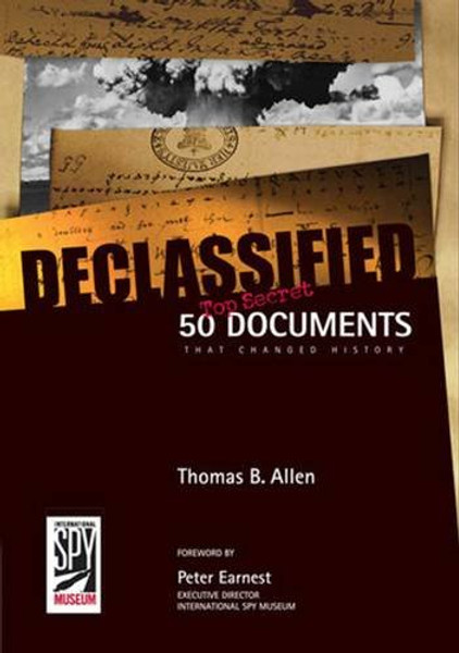 Declassified: 50 Top-Secret Documents That Changed History