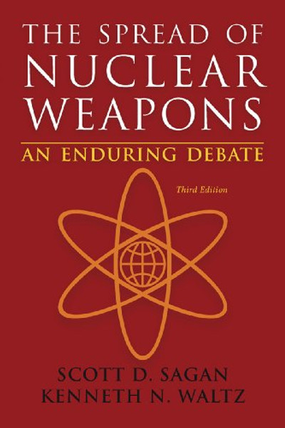 The Spread of Nuclear Weapons: An Enduring Debate (Third Edition)