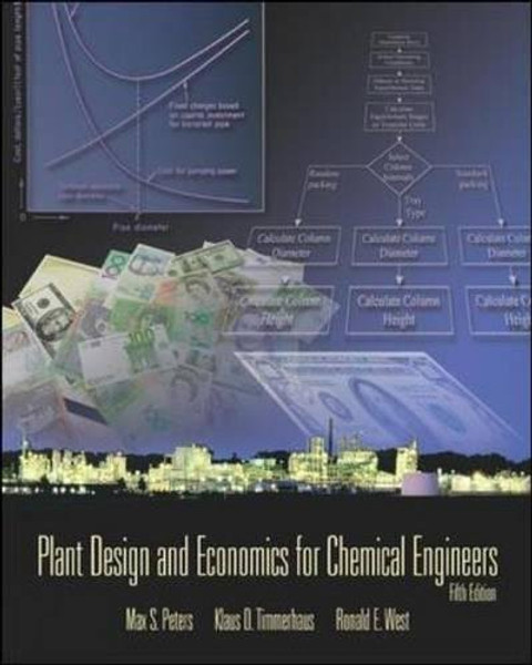 Plant Design and Economics for Chemical Engineers (McGraw-Hill Chemical Engineering) Plant Design and Economics for Chemical Engineers (McGraw-Hill Chemical Engineering)