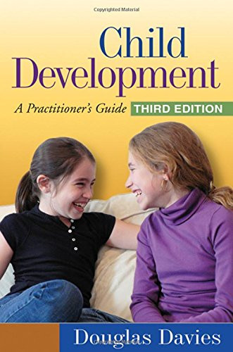 Child Development, Third Edition: A Practitioner's Guide (Clinical Practice with Children, Adolescents, and Families)