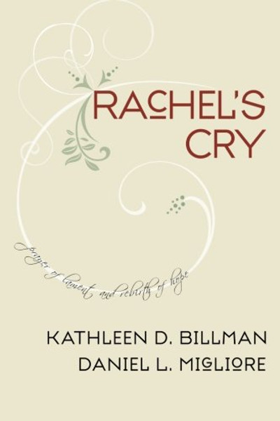 Rachel's Cry: Prayer of Lament and Rebirth of Hope