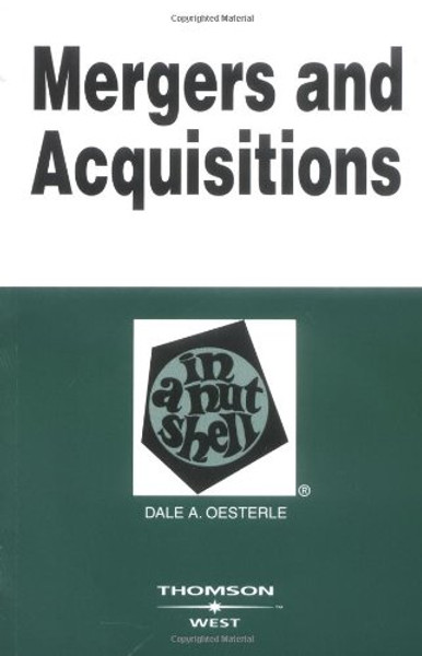 Mergers and Acquisitions in a Nutshell (Nutshells) Mergers and Acquisitions in a Nutshell (Nutshells)