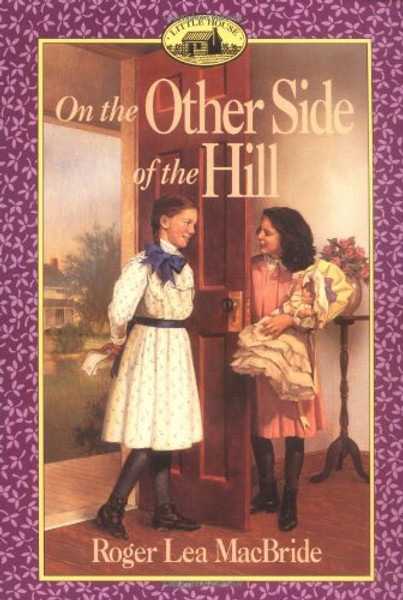 On the Other Side of the Hill (Little House Sequel) On the Other Side of the Hill (Little House Sequel)