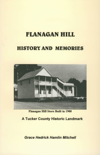 Flanagan Hill -- History and Memories