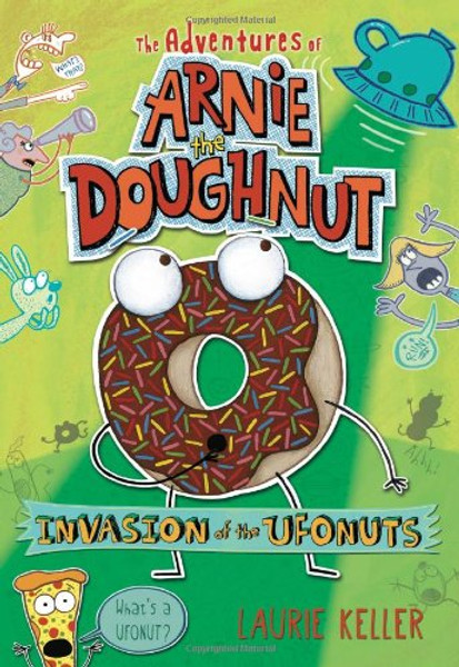 Invasion of the Ufonuts: The Adventures of Arnie the Doughnut