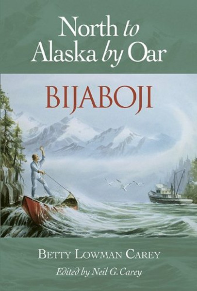 Bijaboji: North to Alaska by Oar