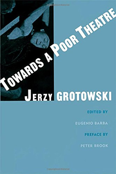 Towards a Poor Theatre (Theatre Arts (Routledge Paperback))