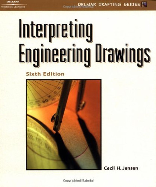 Interpreting Engineering Drawings (Delmar Drafting Series)