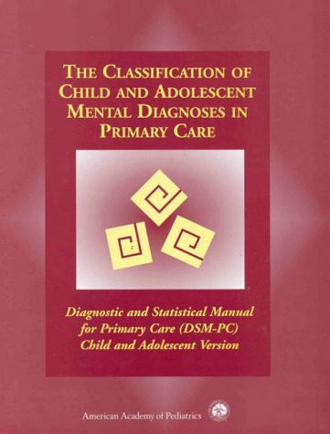 The Classification of Child and Adolescent Mental Diagnoses in Primary ...