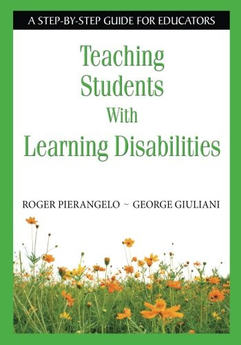 Teaching Students With Learning Disabilities: A Step-by-Step Guide for ...
