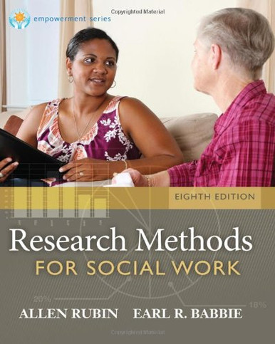 Research Methods for Social Work, 8th Edition (Brooks/Cole Empowerment ...