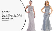 How to Choose the Perfect Red Carpet Event Dress for Your Body Type