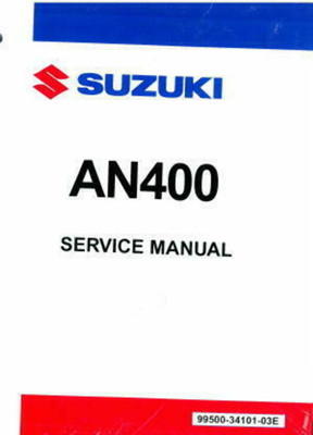 Suzuki AN400 Burgman Scooter Service Manual 99500-34102-03E