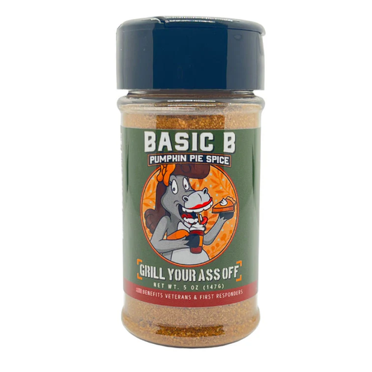 Grill Your Ass Off -  Basic B Pumpkin Spice