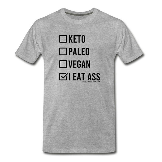 Grill Your Ass Off I Eat Ass T-Shirt Heather Gray