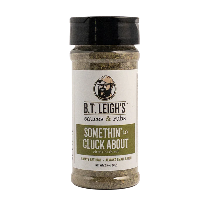 B.T. Leigh's Sauces - Somethin' To Cluck About - Citrus Herb Blend