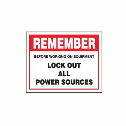 LOCKOUT WALL SIGN REMEMBER BEFORE WORKING ON EQUIPMENT  LOCKOUT ALL POWER SOURCES - PS - LOTO - SAFETY - SIGN