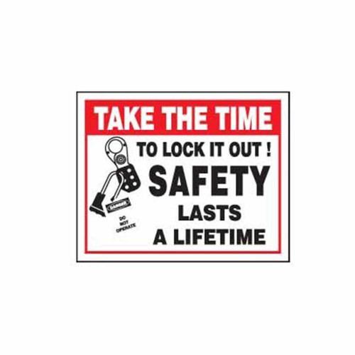 LOCKOUT WALL SIGN TAKE THE TIME TO KOCK IT OUT! SAFETY LASTS A LIFTIME - PS - LOTO - SAFETY - SIGN.