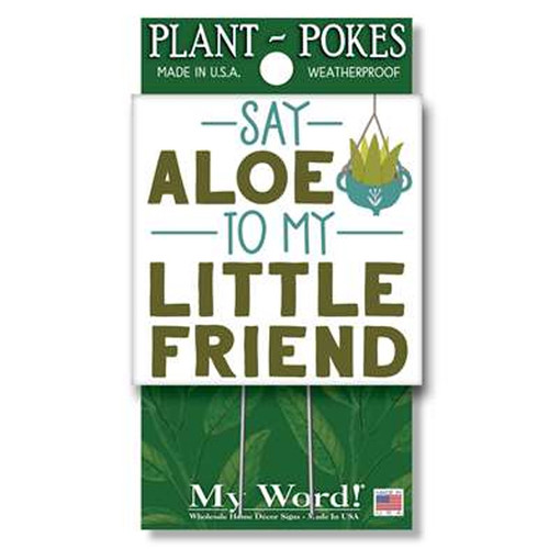 Say Aloe Plant Pokes Sign (4" x 4") Say Aloe Plant Pokes Sign (4" x 4")