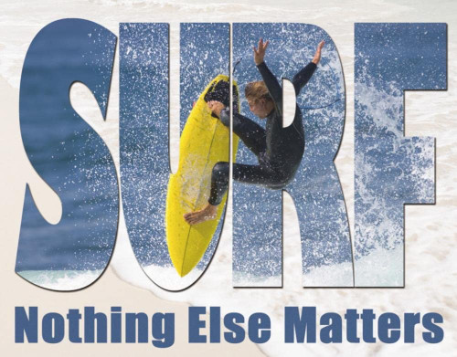 Surf - Nothing Else Matters Tin Sign (16"x12.5")